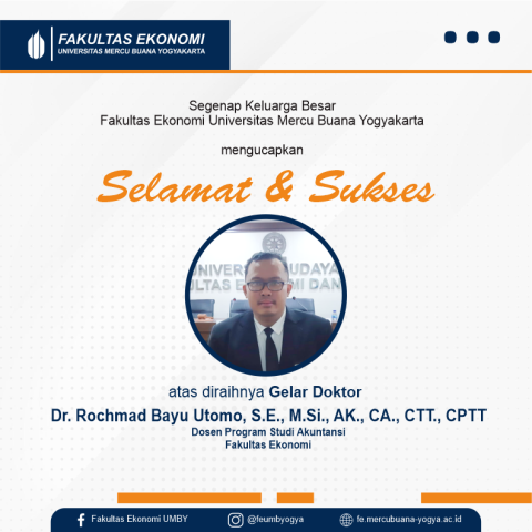 SELAMAT DAN SUKSES ATAS DIRAIHNYA GELAR DOKTOR : Dr. Rochmad Bayu Utomo, S.E., M.Si., AK., CA., CTT., CPTT