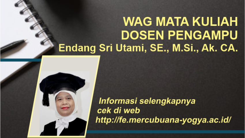 WAG MATA KULIAH DOSEN PENGAMPU Endang Sri Utami, SE., M.Si., Ak. CA.