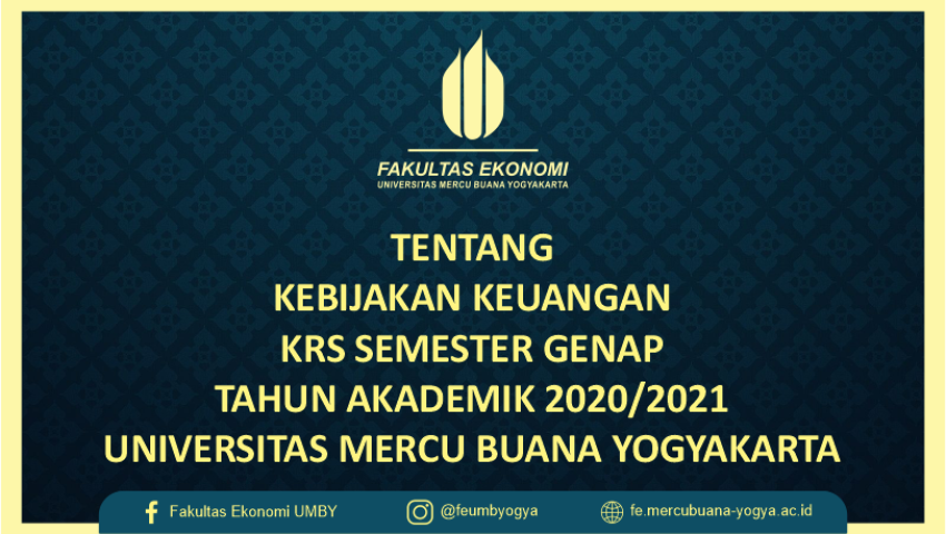 KEBIJAKAN KEUANGAN KRS SEMESTER GENAP TAHUN AKADEMIK 2020/2021 UNIVERSITAS MERCU BUANA YOGYAKARTA