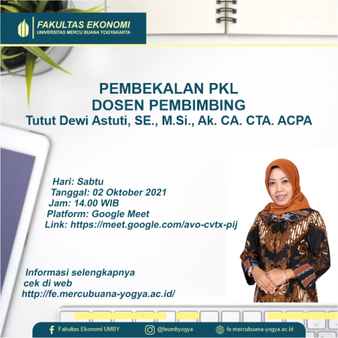 PEMBEKALAN PKL DENGAN DOSEN PEMBIMBING : Tutut Dewi Astuti, SE., M.Si., Ak. CA. CTA. ACPA