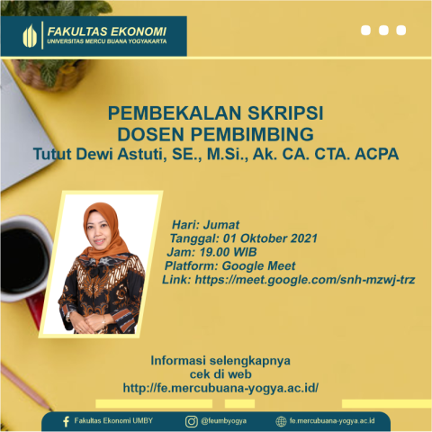 PEMBEKALAN SKRIPSI DENGAN DOSEN PEMBIMBING : Tutut Dewi Astuti, SE., M.Si., Ak. CA. CTA. ACPA