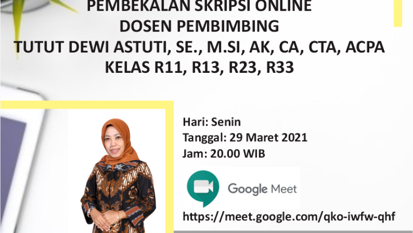 PEMBEKALAN SKRIPSI ONLINE DOSEN PEMBIMBING TUTUT DEWI ASTUTI, SE., M.SI, AK, CA, CTA, ACPA