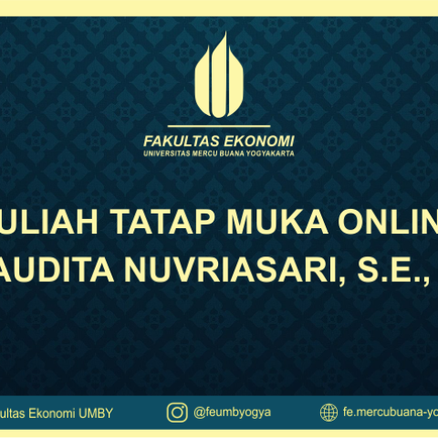 KULIAH TATAP MUKA ONLINE DR. AUDITA NUVRIASARI, S.E., M.M.