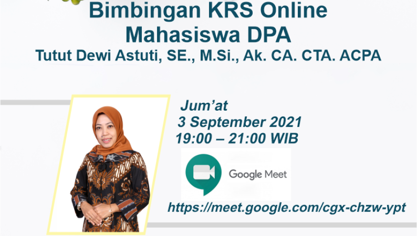 Bimbingan KRS Online Mahasiswa DPA : Tutut Dewi Astuti, SE., M.Si., Ak. CA. CTA. ACPA