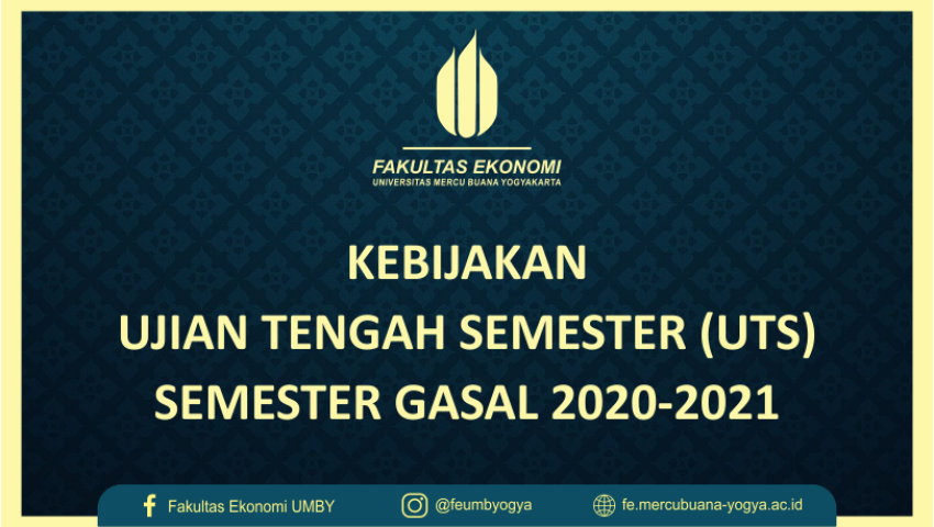 KEBIJAKAN UJIAN TENGAH SEMESTER (UTS) SEMESTER GASAL 2020-2021