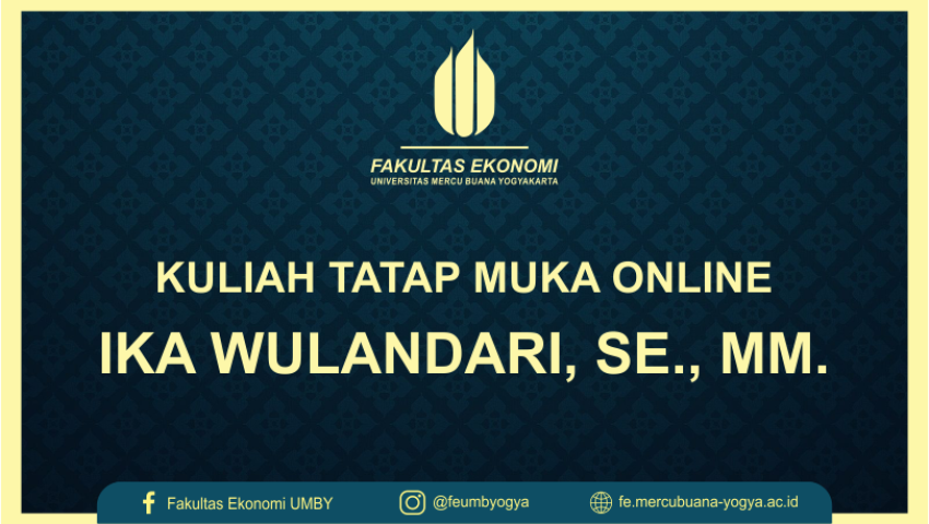 KULIAH TATAP MUKA ONLINE IKA WULANDARI, SE., MM.