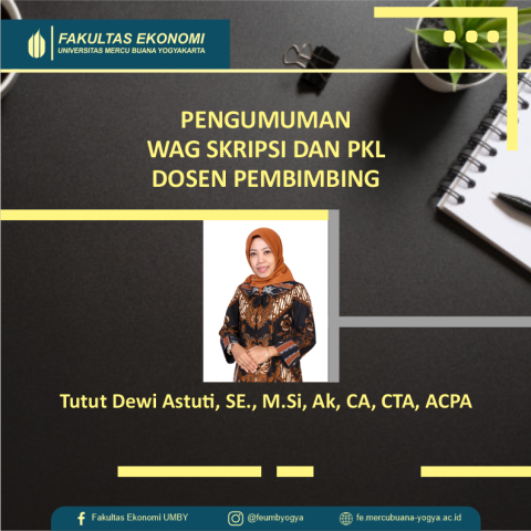 PENGUMUMAN WAG SKRIPSI DAN PKL DOSEN PEMBIMBING TUTUT DEWI ASTUTI, SE., M.SI, AK, CA, CTA, ACPA