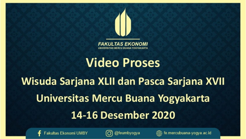 Video Wisuda Sarjana XLII dan Pasca Sarjana XVII Universitas Mercu Buana Yogyakarta 14-16 Desember 2020